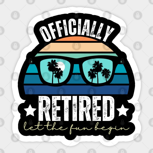 Officially Retired Let The Fun Begin Sticker by Annabelhut